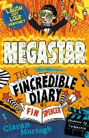 Book Cover for Megastar: The Fincredible Diary of Fin Spencer by Ciaran (Author) Murtagh