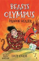 Book Cover for Beasts of Olympus 4: Dragon Healer by Lucy Coats