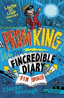Book Cover for Prom King: The Fincredible Diary of Fin Spencer by Ciaran Murtagh