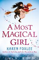 Book Cover for A Most Magical Girl by Karen Foxlee