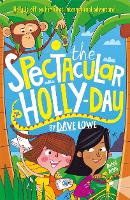 Book Cover for The Spectacular Holly-Day by Dave Lowe