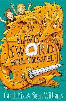 Book Cover for Have Sword, Will Travel by Garth Nix, Sean Williams