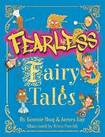 Book Cover for Fearless Fairy Tales by Konnie Huq, James Kay