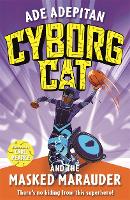 Book Cover for Cyborg Cat and the Masked Marauder by Ade Adepitan