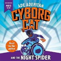 Book Cover for Cyborg Cat and the Night Spider by Ade Adepitan