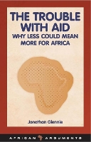 Book Cover for The Trouble with Aid by Jonathan Glennie