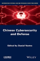 Book Cover for Chinese Cybersecurity and Defense by Daniel (CESDIP Laboratory) Ventre