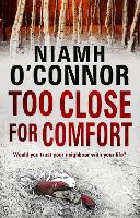 Book Cover for Too Close For Comfort by Niamh O'Connor