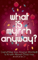 Book Cover for What is Myrrh Anyway? by Jonathan Green