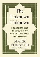 Book Cover for The Unknown Unknown by Mark Forsyth