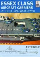 Book Cover for Essex Class Carriers of the Second World War by Steve Backer