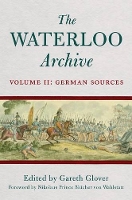 Book Cover for Waterloo Archive Volume II: the German Sources by Gareth Glover