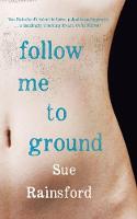 Book Cover for Follow Me to Ground by Sue Rainsford