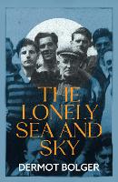 Book Cover for The Lonely Sea and Sky by Dermot Bolger