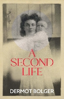 Book Cover for A Second Life by Dermot Bolger