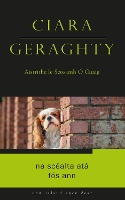 Book Cover for Na Scéalta Atá Fós Ann by Ciara Geraghty