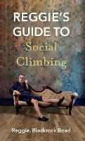 Book Cover for Reggie's Guide to Social Climbing by Reggie Blackrock Road