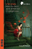 Book Cover for it felt empty when the heart went at first but it is alright now by Lucy Kirkwood