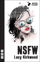 Book Cover for NSFW by Lucy Kirkwood