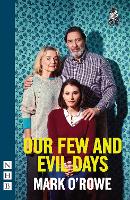 Book Cover for Our Few and Evil Days by Mark O'Rowe