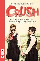 Book Cover for Crush: The Musical by Maureen Chadwick, Kath Gotts