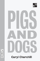 Book Cover for Pigs and Dogs by Caryl Churchill