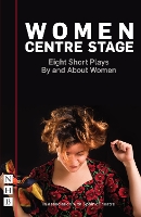 Book Cover for Women Centre Stage: Eight Short Plays By and About Women by , Rose Lewenstein, Georgia Christou