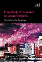 Book Cover for Handbook of Research on Asian Business by Henry Waichung Yeung