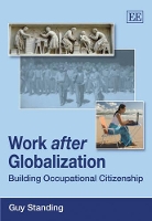 Book Cover for Work after Globalization by Guy Standing