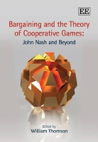 Book Cover for Bargaining and the Theory of Cooperative Games: John Nash and Beyond by William Thomson