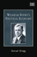 Book Cover for Wilhelm Röpke’s Political Economy by Samuel Gregg