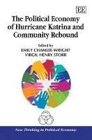 Book Cover for The Political Economy of Hurricane Katrina and Community Rebound by Emily Chamlee-Wright