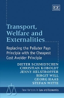 Book Cover for Transport, Welfare and Externalities by Dieter Schmidtchen, Christian Koboldt, Jenny Helstroffer, Birgit Will