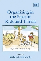 Book Cover for Organizing in the Face of Risk and Threat by Barbara Czarniawska