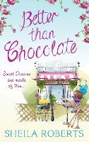 Book Cover for Better Than Chocolate by Sheila Roberts