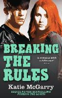 Book Cover for Breaking the Rules by Katie McGarry