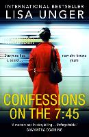 Book Cover for Confessions On The 7:45 by Lisa Unger