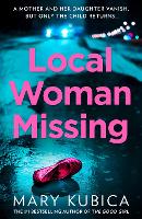 Book Cover for Local Woman Missing by Mary Kubica