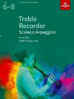 Book Cover for Treble Recorder Scales & Arpeggios, ABRSM Grades 6-8 by ABRSM