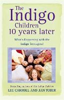 Book Cover for The Indigo Children 10 Years Later by Lee Carroll, Jan Tober