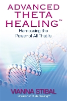 Book Cover for Advanced ThetaHealing® by Vianna Stibal