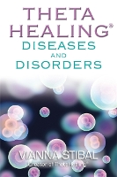 Book Cover for ThetaHealing® Diseases and Disorders by Vianna Stibal