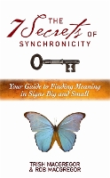 Book Cover for The 7 Secrets of Synchronicity by Rob MacGregor, Trish MacGregor