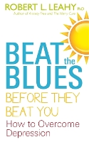 Book Cover for Beat The Blues Before They Beat You by Robert L. Leahy