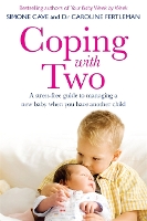 Book Cover for Coping with Two A Stress-free Guide to Managing a New Baby When You Have Another Child by Simone Cave, Dr Caroline Fertleman