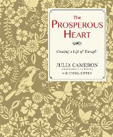 Book Cover for The Prosperous Heart by Julia Cameron, Emma Lively