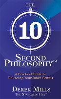 Book Cover for The 10-Second Philosophy® by Derek Mills