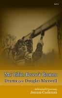 Book Cover for Ma Bili'n Bwrw'r Bronco by Douglas Maxwell
