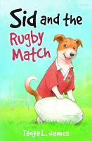 Book Cover for Sid and the Rugby Match by Tanya L. James