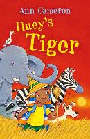 Book Cover for Huey's Tiger by Ann Cameron